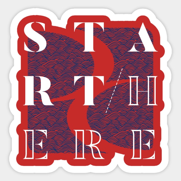 Start Here. Sticker by DreamCenterLKLD